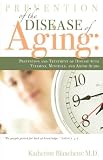Prevention of the Disease of Aging