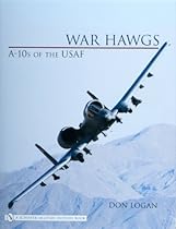 War Hawgs: A-10s of the USAF