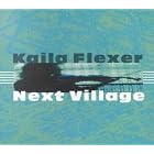 Next Village by  Kaila Cdcoms 4259 Flexer