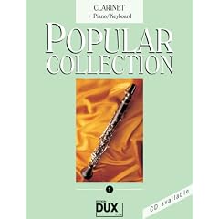 Popular Collection Band 1 f�r Klarinette in B und Klavier/Keyboard mit Bleistift -- 16 weltbekannte popul�re Melodien aus Pop und Filmmusik u.a. mit TIME TO SAY GOODBYE und KILLING ME SOFTLY in klangvollen mittelschweren Arrangements (Noten/sheet music)