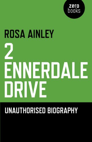 2 Ennerdale Drive: An Unauthorised Biography