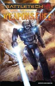 Battletech Weapons Free (Battlecorps Anthology)