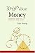 Thirty Lies About Money: Liberating Your Life, Liberating Your Money