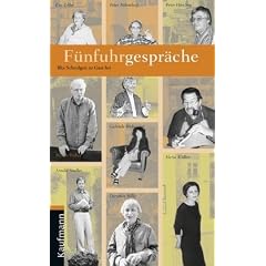 F�nfuhrgespr�che: Ilka Scheidgen zu Gast bei G�nter Grass, Peter H�rtling, Herta M�ller, Peter R�hmkorf, Dorothee S�lle, Arnold Stadler, Martin Walser, Gabriele Wohmann, Eva Zeller