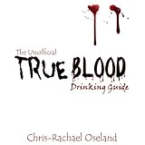 The Unofficial True Blood Drinking Guide