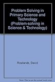 Problem-solving in primary science and technology