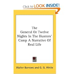 The General Or Twelve Nights In The Hunters' Camp A Narrative Of Real Life