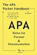 The APA Pocket Handbook: Rules for Format & Documentation [Conforms to 6th Edition APA]