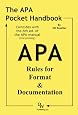 The APA Pocket Handbook: Rules for Format & Documentation [Conforms to 6th Edition APA]