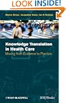 Knowledge Translation in Health Care:...