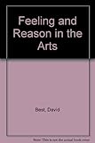 Feeling and reason in the arts