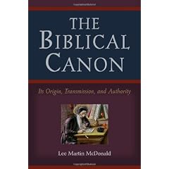 BIBLICAL CANON, THE: ITS ORIGIN, TRANSMISSION, ANDAUTHORITY