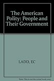 The American polity : the people and their government
