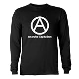 Anarcho-Capitalism Politics Long Sleeve Dark T-Shirt by CafePress