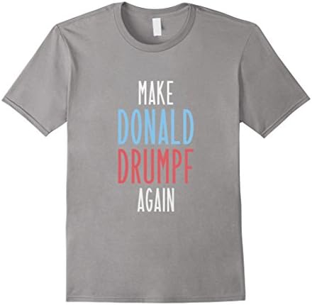 Men's Make Donald Drumpf Again t shirt Medium Slate