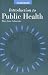 Books : Introduction to Public Health, Second Edition