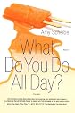 What Do You Do All Day?