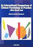 An International Comparison of Clinical Psychology in Practice―West Meets East-