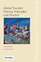 Global Transfer Pricing: Principles and Practice