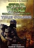 Star Wars - Republic Commando: True Colors - Bd 3 - Karen Traviss