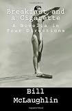 Breakfast and a Cigarette: A Novella in Four Directions 41Nlyf3vKfL. SL160 Breakfast and a Cigarette: A Novella in Four Directions