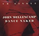 Dance Naked / Jack & Diane / Lonely Ol Night