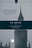 F. B. Meyer: If I had a Hundred Lives... (History Makers (Christian Focus))