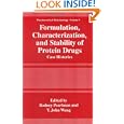Formulation, Characterization, and Stability of Protein Drugs: Case Histories (Pharmaceutical... by Rodney Pearlman and Rodney Pearlman; Y. John Wang