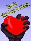 Getting Your Ex Back - the Making Up Magic