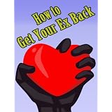 Getting Your Ex Back - the Making Up Magic