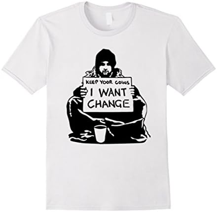 Men's Keep Your Coins, I Want Change. Banksy T-Shirt Large White