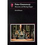 Peter Greenaway: Museums and Moving Images (Reaktion Books - Essays in Art and Culture) book cover