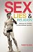 Sex, Lies & Religion