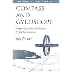 Compass and Gyroscope: Integrating Science and Politics for the Environment