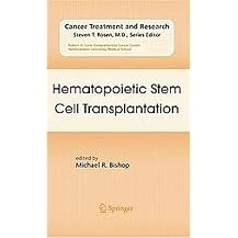 Hematopoietic Stem Cell Transplantation (Cancer Treatment and Research Series) (Hardcover)