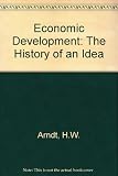 Economic development : the history of an idea