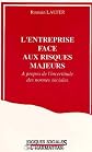 L'entreprise face aux risques majeurs : a? propos de l'incertitude des normes sociales