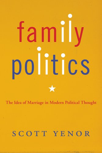 family politics the idea of marriage in modern political thought