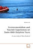 Environmentalism and Tourists' Experiences on Swim-With Dolphins Tours: A case study of New Zealand
