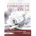 Himmlische K�che: Kochbuch f�r die christlichen Feste. Mit 12 Rezepten von Stark�chin Lea Linster