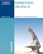 Harnessing 3ds Max 8