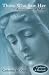 Those Who Saw Her: Apparitions of Mary