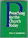 Preaching for the Church Today: The Skills, Prayer, & Art of Sermon Preparation
