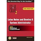 Click here to buy Lotus Notes and Domino 6 System Administrator Exam Cram 2 (Exam Cram 620, 621, 622) by Karen Fishwick and .