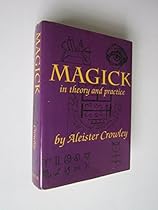Magick in Theory and Practice