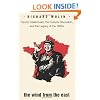 The Wind from the East: French Intellectuals, the Cultural Revolution, and the Legacy of the 1960s