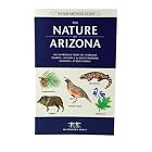 The Nature of Arizona, 2nd ed: An Introduction to Familiar Plants, Animals and Outstanding Natural... by James Kavanagh and Raymond Leung