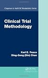 Clinical Trial Methodology (Chapman & Hall/CRC Biostatistics Series)