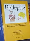 Epilepsie: Informationen in Texten und Bildern f�r Betroffene, Angeh�rige und Interessierte