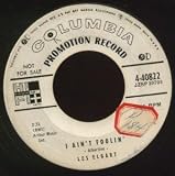 I AINT FOOLIN/IT MUST BE TRUE 7 INCH (7" 45) US COLUMBIA 0